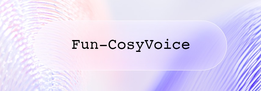 通义 Fun-CosyVoice3-0.5B-2512 文本转语音大模型开源-系统极客